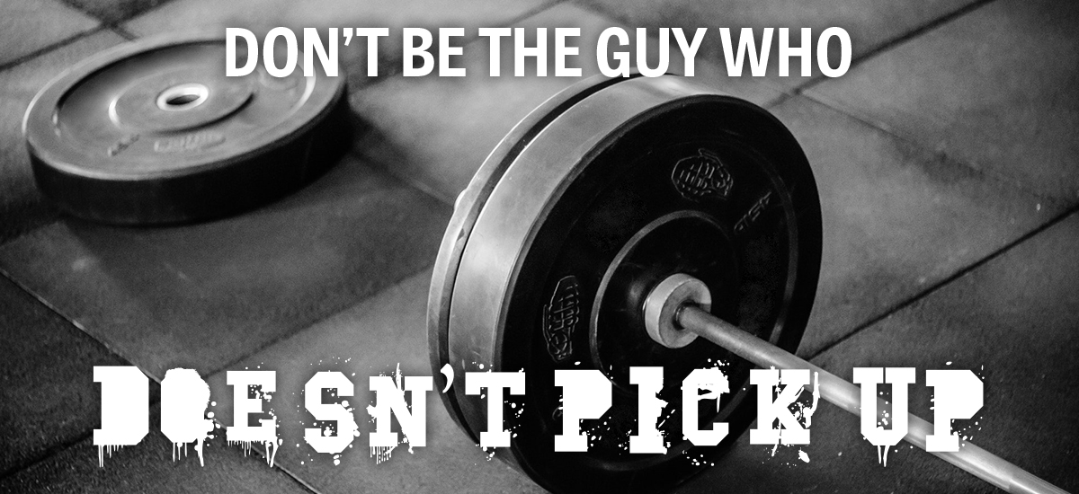 Don't be the guy who doesn't pick up